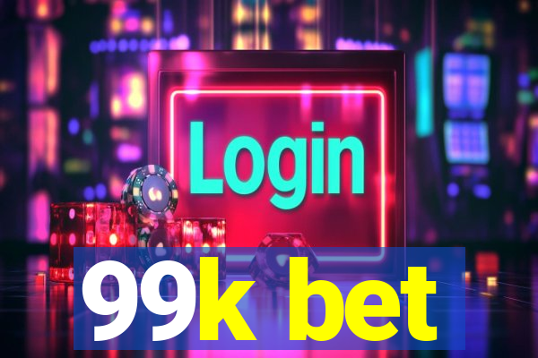 99k bet